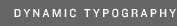 Dynamic Typography