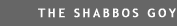 The Shabbos Goy